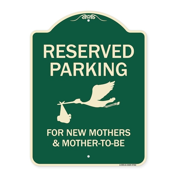 Signmission Designer Series-Reserved Parking For New Mothers & Mothers To-be, 24" x 18", G-1824-9762 A-DES-G-1824-9762 - main